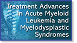Treatment Advances in Acute Myeloid Leukemia and Myelodysplastic Syndromes