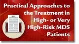Practical Approaches to the Treatment in High- or Very High-Risk MDS Patients